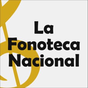La Fonoteca Nacional
